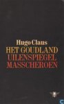 Claus, Hugp - Het Goudland / Uilenspiegel / Masscheroen