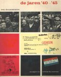 Vries, Leonard de; A.H. Paape & Han de Vries - De jaren '40 - '45, een documentaire over bezet Nederland, samengesteld uit de collectie van het Rijksinstituut voor Oorlogsdocumentatie