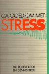 Eliot, Dr. Robert en Dennis Breo - Ga goed om met stress