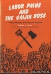 Nevins, Thomas J. - Labor Pains and the Gaijin Boss. Hiring, Managing and Firing the Japanese