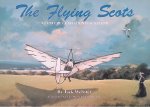 Webster, Jack - The Flying Scots: a Century of Aviation in Scotland