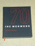 Korteweg, Joke - 70 jaar IHC Merwede