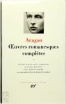 Aragon - Oeuvres romanesques complètes - Tome I