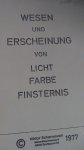 Scharnowell, Viktor, - Wesen und Erscheinung von Licht, Farbe, Finsternis.