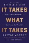 Andy Staples - It Takes What It Takes How to Think Neutrally and Gain Control of Your Life