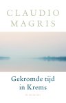 Claudio Magris - Gekromde tijd in Krems