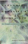 HERRMANN, R.L., (ED.) - Expanding humaniity's vision of God. New thoughts on science and religion.