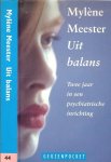 Meester Mylene [maakte ook de tekningen ]  Omslagfoto Angelika Vogel  Omslagontwerp  Stefan Hengst - Uit balans  Twee jaar in een psychiatrische inrichting