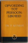 Künkel Fritz en Ruth - Opvoeding tot persoonlijkheid Inleiding tot de individualpsychologie