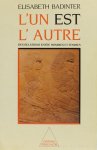 BADINTER, E. - un est l'autre. Des relations entre hommes et femmes.