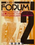 Anthon Beeke, Geert Bekaert, Tjeerd Deelstra, Kees Rijnboutt, Swip Stolk, Pietre Holstein - Forum Jaargang/volume XXIV-5. Stedebouw in België 1920 -1940  Tuinwijken /  Urbanistic Thinking in Belgium 1920 - 1940 Garden District