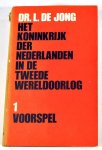 Dr L. de Jong - Het Koninkrijk der Nederlanden in de tweede wereldoorlog -1 - voorspel - Dr. L. de Jong