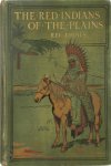 J. Hines - The Red Indians of the Plains Thirty Years' Missionary Work in the Saskatchewan