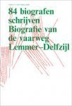 Dam, Vanessa van 'Langenberg, Sjaak - 84  biografen schrijven Biografie van de vaarweg Lemmer - Delfzijl