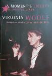 Virginia Woolf - a Moments Liberty- the shorter diary- abridged and edited by Anne Olivier Bell-