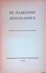 Bergh, Govaert van den & Godfried Bomanbs & Otto B. de Kat - e.a. - De Haarlemse Heiliglanden: proeve van topografische poëzie