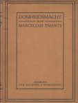 EMANTS, Marcellus - Domheidsmacht. Toneelspel in drie bedrijven.