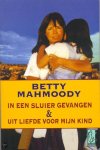 Betty Mahmoody, Betty Mahmoody - In Een Sluier Gevangen En Uit Liefde