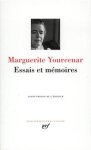 Marguerite Yourcenar - Essais et mémoires
