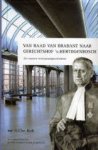 Kok, G.Chr. - Van Raad van Brabant naar gerechtshof 's-Hertogenbosch : zes eeuwen rechtspraakgeschiedenis.