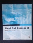 Weyland, Diana - Final Cut Express 2, Digital Video Editing for Everyone,  + CD-rom
