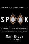 Mary Roach 47720 - Spook Science Tackles the Afterlife