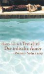 Hans-Ulrich Treichel - Der Irdische Amor