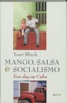 Y. Blieck - Mango, salsa & socialismo een dag op Cuba