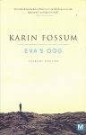 Fossum, Karin - Eva`s oog - literaire thriller