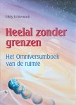 Echternach, Eddy - Heelal zonder grenzen. Het Omniversumboek van de ruimte