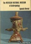 Bernal, I. - The Mexican National Museum of Anthropology