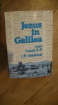 Veefkind,J.H. - Jezus in Galilea. Over Lucas 3-9