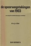 Ruter, dr A.J.C. - De spoorwegstakingen van 1903 - Een spiegel der arbeidersbeweging in Nederland
