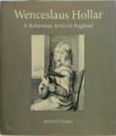 Godfrey, Richard T. - Wenceslaus Hollar - A Bohemian Artist in London
