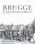 Debaeke, Siegfried - Brugge in de Grote Oorlog