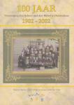 Alleblas, Jan; Dillingh, Peter; Lokers-in 't Veld - 100 jaar Vereeniging Een School met den Bijbel te Dubbeldam 1902-2002