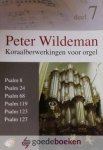Wildeman, Peter - Koraalbewerkingen voor orgel, deel 7 *nieuw* --- Psalm 8, Psalm 24, Psalm 68, Psalm 119,  Psalm 123 en Psalm 127