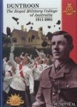 Moore, Darren - Duntroon: The Royal Military College of Australia 1911-2001