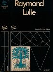 Frère, Jean-Claude - Raymond Lulle: le docteur illuminé