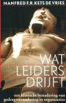 Kets de Vries , M.F.R.  . [ isbn 9789057122330 ] - Wat Leiders Drijft . ( Een klinische benadering van gedragsverandering in organisaties . ) Emotionele intelligentie heeft direct economisch nut: zonder gevoel geen passie, zonder passie geen actie, zonder empathie geen invloed, -