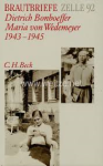 Bismarck / Kabitz - BRAUTBRIEF ZELLE 92 DIETRICH BONHOEFFER MARIA VON WEDEMEYER 1943-1945