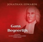 Edwards, Jonathan - Edwards, Jonathan-Gans begeerlijk (nieuw)