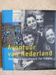 Horst, Han van der - Avontuur van Nederland van baby-neushoorn tot hippie