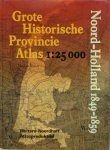 P.W. [E.A.] Geudeke - Grote Historische Provincie Atlas - Noord-Holland 1849-1859 Schaal 1:25.000