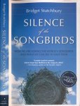 Stutchbury, Bridget - Silence of the Songbirds: How We Are Losing the World's Songbirds and What We Can Do to Save Them