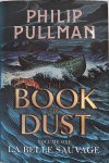 Pullman, Philip - The book of Dust , La belle Sauvage