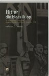 H.G. Haasis - Hitler Die Blaas Ik Op