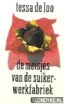 Loo, Tessa de - De meisjes van de suikerwerkfabriek