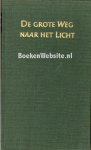 Ensink, J. - De grote weg naar het licht