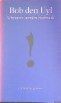 Uyl, Bob den - Schrijvers worden misbruikt en andere aanklachten